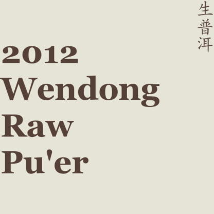 2012 Wendong Raw Pu'er